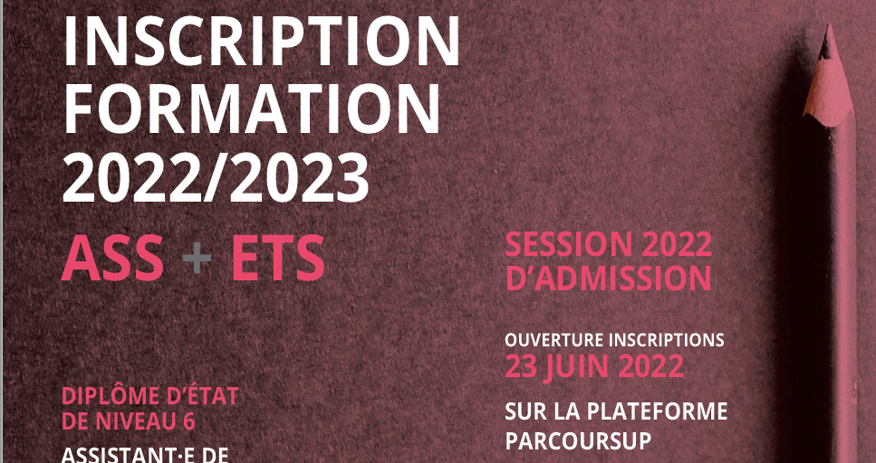 INSCRIPTION AUX SELECTIONS FORMATIONS ASS et ETS 2022/2023