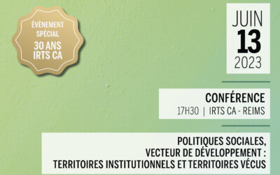 Conférence – « Politiques sociales, vecteur de développement : territoires institutionnels et territoires vécus »